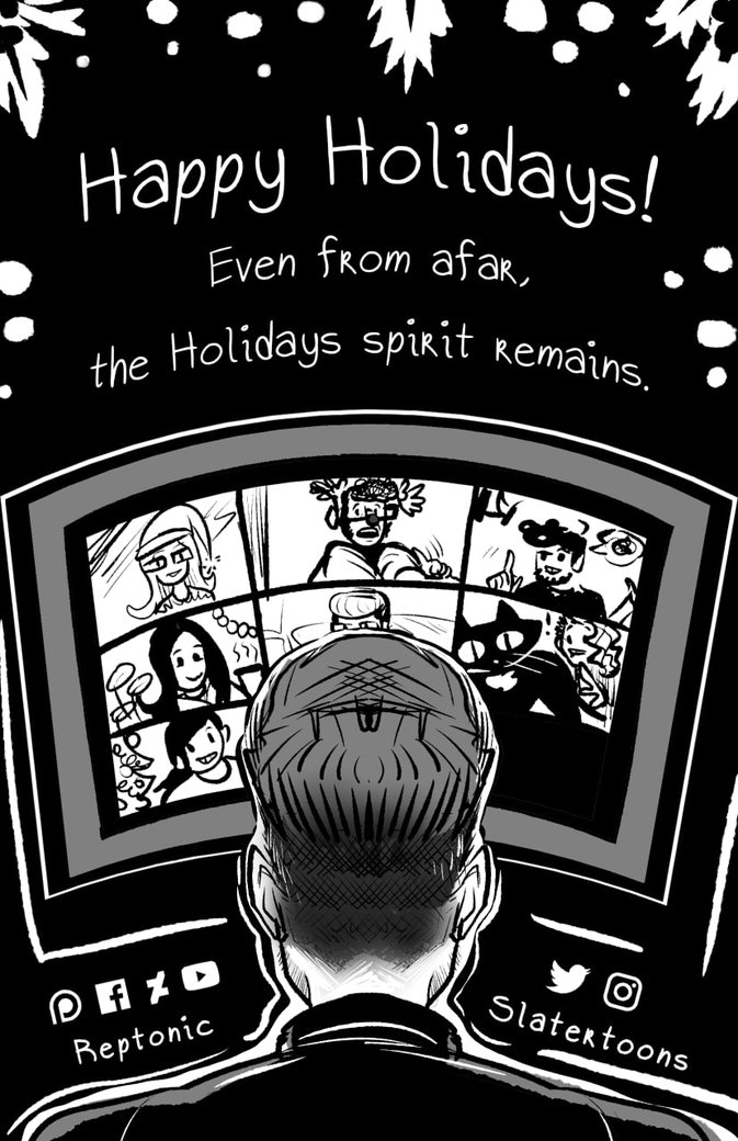 An Art That Zine holiday page in black and white: “Happy Holidays! Even from afar, the Holidays spirit remains.” over an artist at a screen of friends’ faces on a video call.