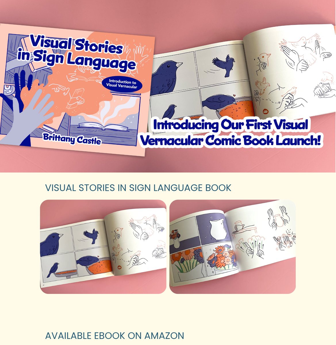 A catalog page on a cream background. At the top is the cover of the comic book "Visual Stories in Sign Language" by Brittany Castle, with ASL hands and a blue bird, next to the open book and a banner that reads "Introducing Our First Visual Vernacular Comic Book Launch!" Below are two photos of the book's illustrated inside pages, and a line for the ebook on Amazon.