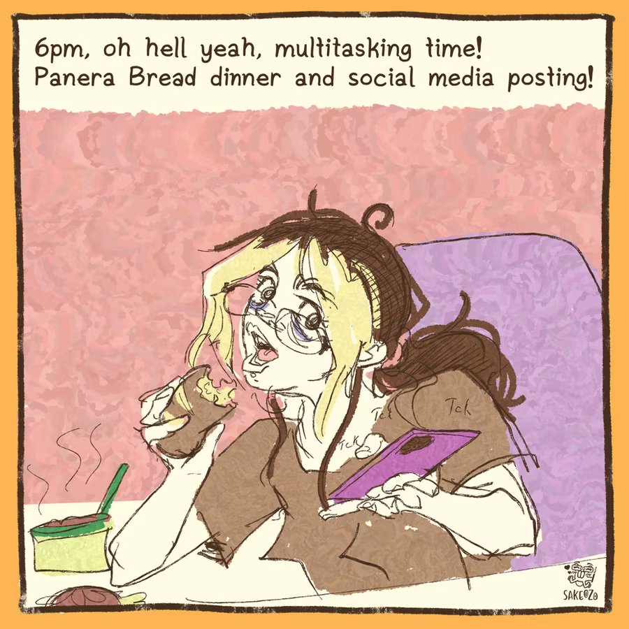 6pm, oh hell yeah, multitasking time! Panera Bread dinner and social media posting! Destiny is eating bread and using phone at the same time.
6pm, oh hell yeah, multitasking time! Panera Bread dinner and social media posting! Destiny is eating bread and using phone at the same time.