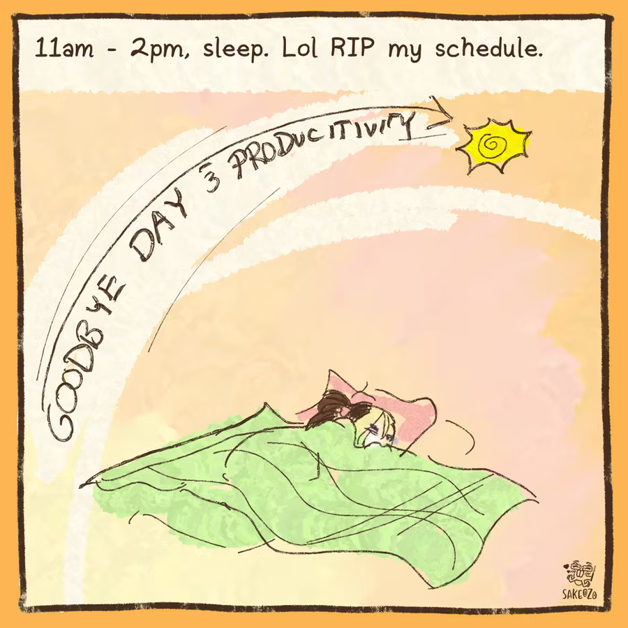 11am to 2pm, sleep. Lol RIP my schedule. 

Destiny is sleeping with blanket apread out. A sun flies over Destiny with words behind the trail, "GOODBYE DAY AND PRODUCITIVITY" 
11am to 2pm, sleep. Lol RIP my schedule. 

Destiny is sleeping with blanket apread out. A sun flies over Destiny with words behind the trail, "GOODBYE DAY AND PRODUCITIVITY"