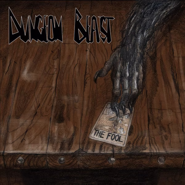 A monochromic traditional drawing of werewolf hand dealing a "THE FOOL" tarot card on a wooden table toward the viewer. At the top-left corner, there is a band logo, "Dungeon Beast"
