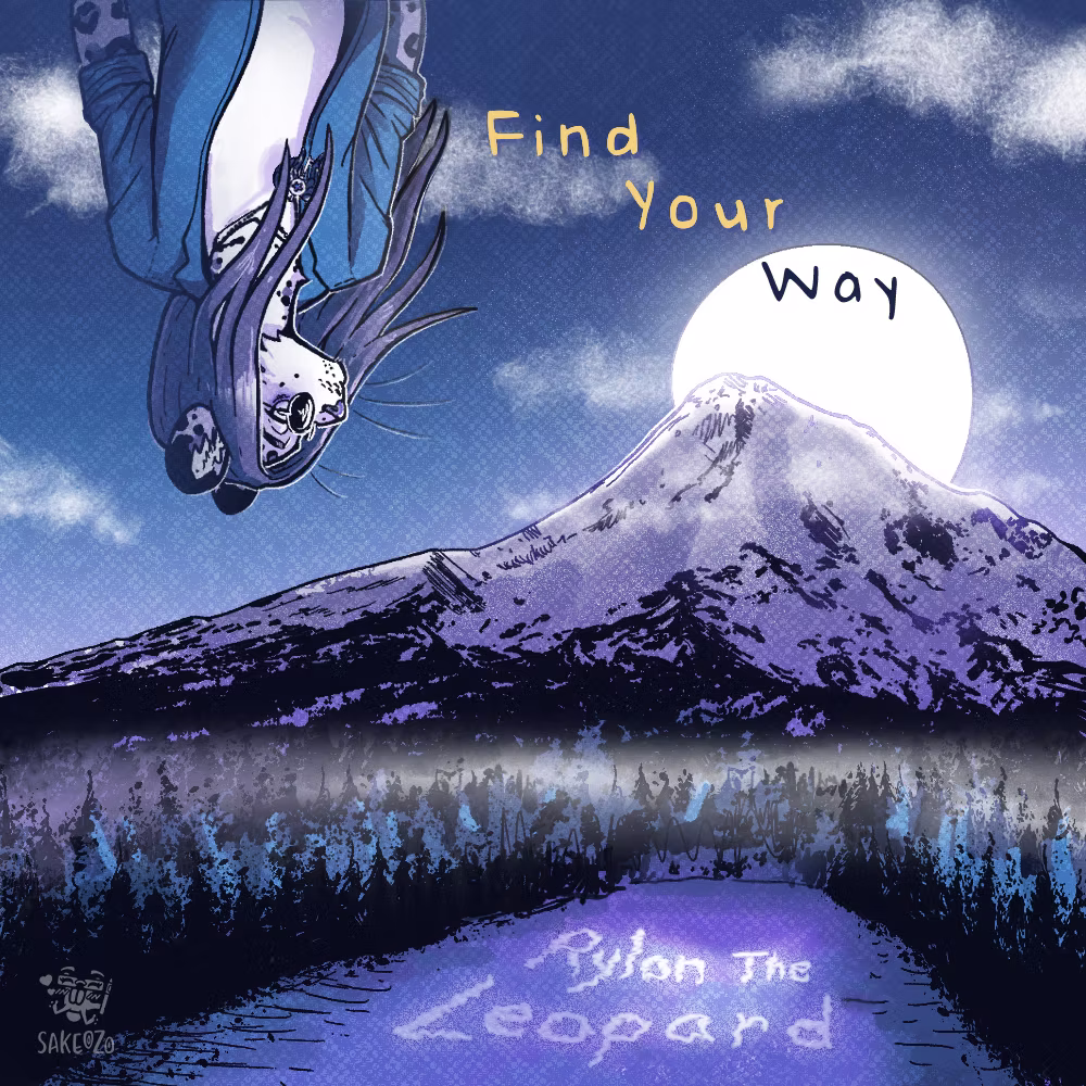 A cover for the "Find your way" album by Rylontheleopard 
The cover depicts an aerial view of a night scene. In the background there is a mountain overlooking a lake, the mountain partially obscures the full moon behind it. The lake is surrounded by a dense forest. The area is foggy and there are sparse clouds all around the sky and mountain. The words Rylon the Leopard appear on the surface of the lake as If they were reflected 
In the upper left corner there is an anthropomorphic leopard with long hair and black circular glasses hanging upside down, he is wearing  a blue jacket and white t-shirt. Next to him are the words "Find your way"